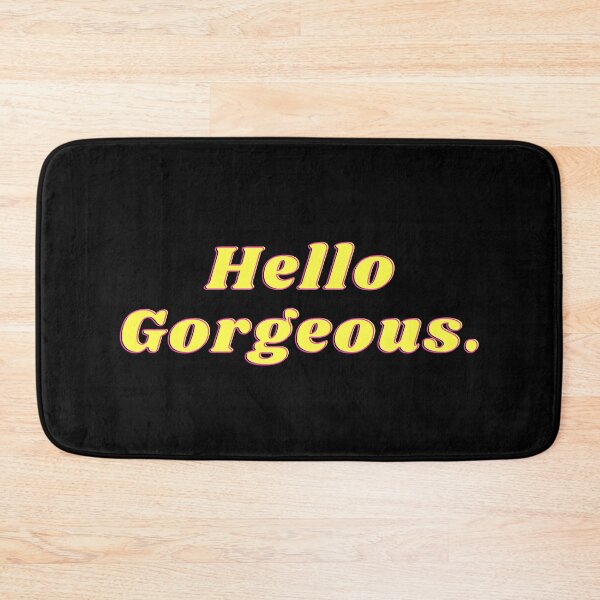 Item preview, Hello Gorgeous designed and sold by 100Sunsets.
