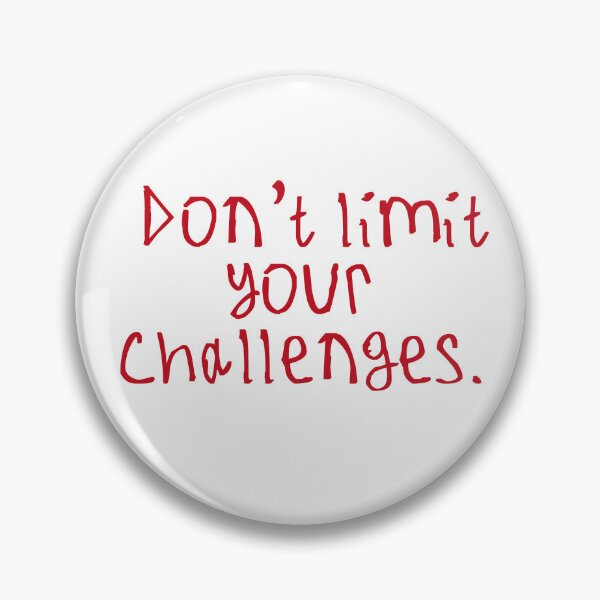 Item preview, Don't limit your challenges designed and sold by kinpirks.