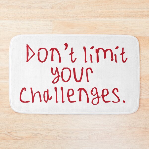 Item preview, Don't limit your challenges designed and sold by kinpirks.