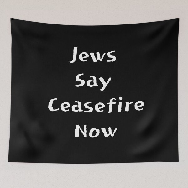 Item preview, Jews say ceasefire now designed and sold by PHILOSOPHY-SWAG.