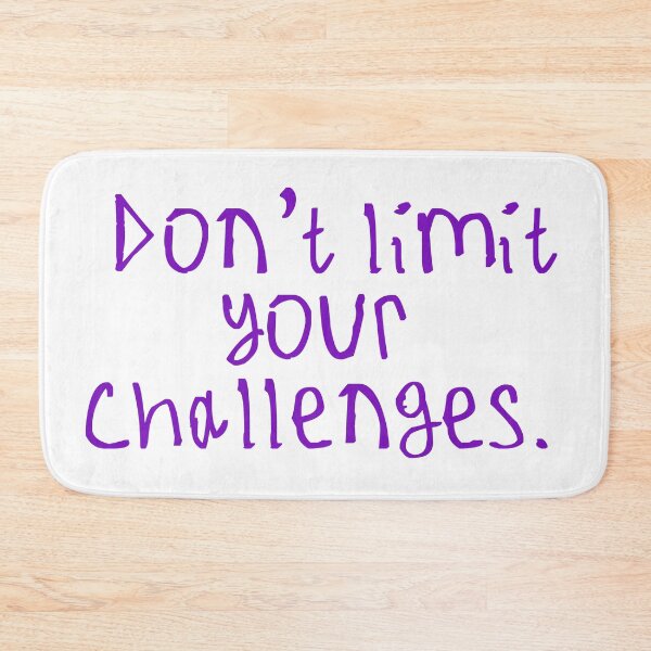 Item preview, Don't limit your challenges designed and sold by kinpirks.