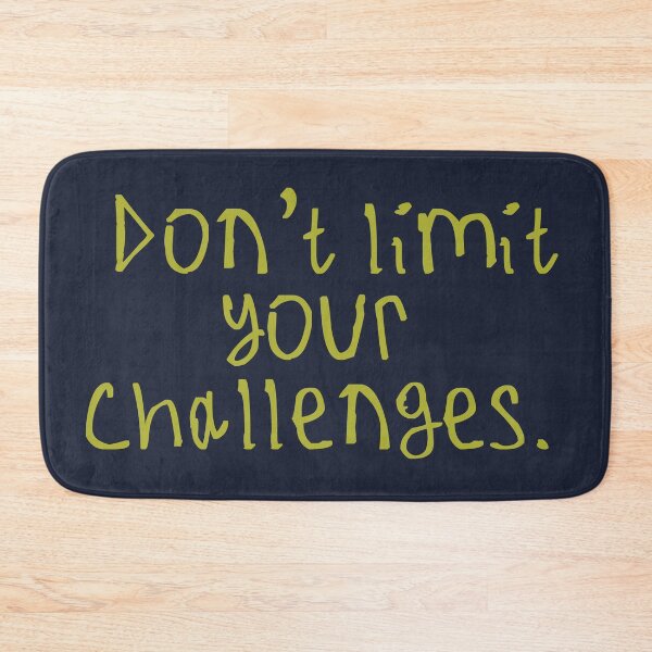 Item preview, Don't limit your challenges designed and sold by kinpirks.