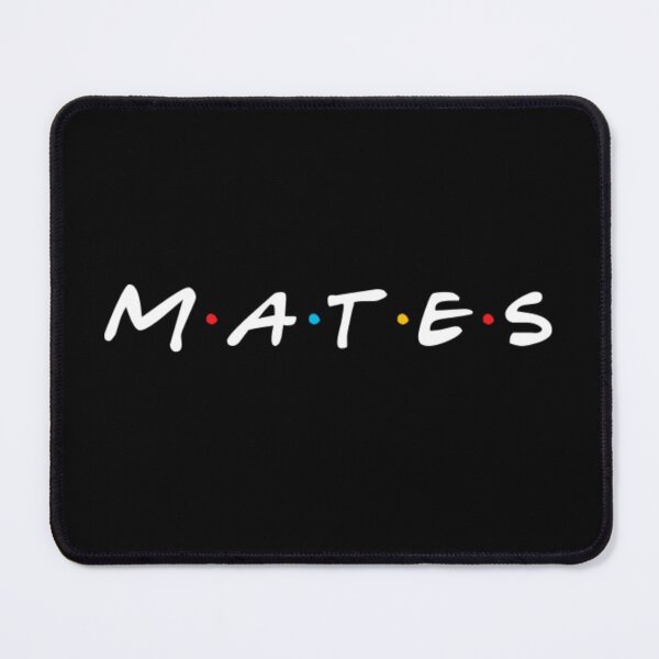 Item preview, Mates Friends designed and sold by Flirt-Teez.