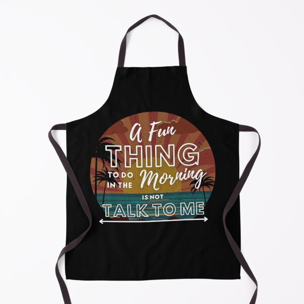 Item preview, A fun thing to do In the morning is not talk to me designed and sold by Rathnau.