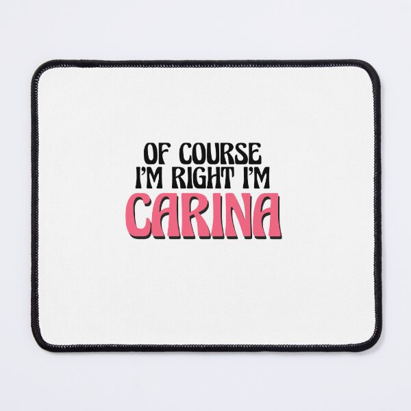 Item preview, Of Course I'm Right I'm Carina designed and sold by Watsonarts.