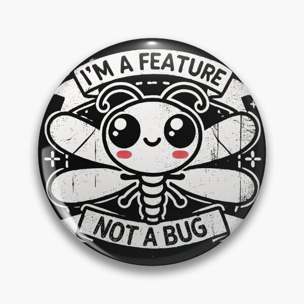 Item preview, I'm  feature, not a bug designed and sold by lliiaa1111.