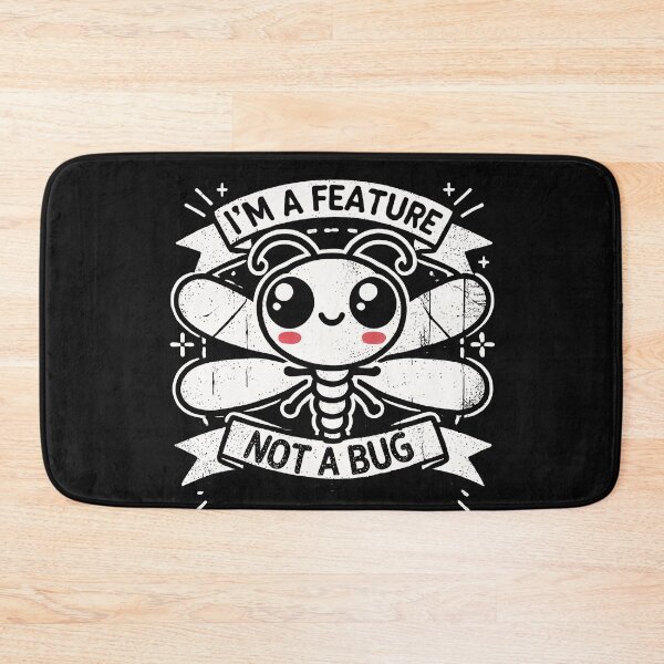 Item preview, I'm  feature, not a bug designed and sold by lliiaa1111.
