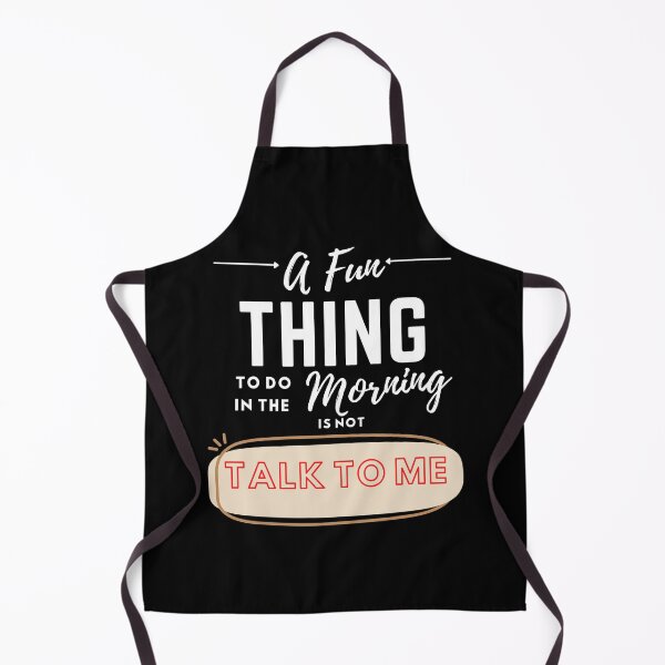 Item preview, A fun thing to do In the morning is not talk to me designed and sold by Rathnau.