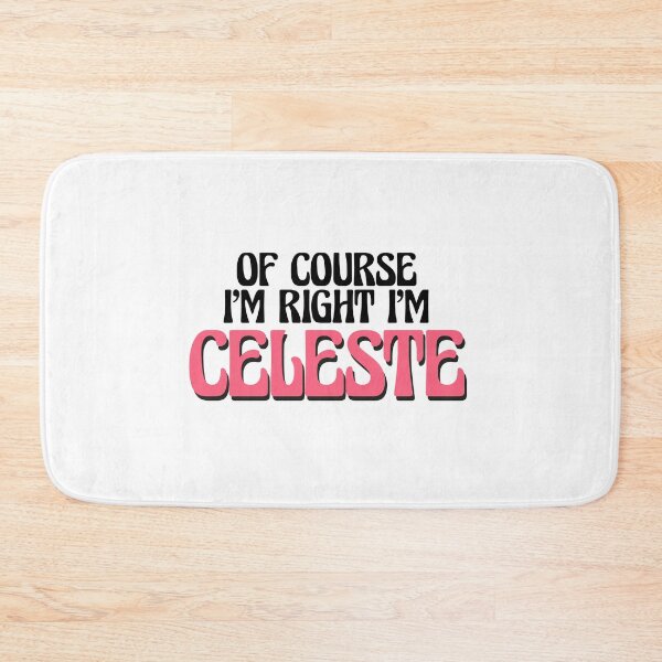 Item preview, Of Course I'm Right I'm Celeste designed and sold by Watsonarts.