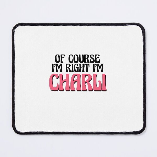 Item preview, Of Course I'm Right I'm Charli designed and sold by Watsonarts.
