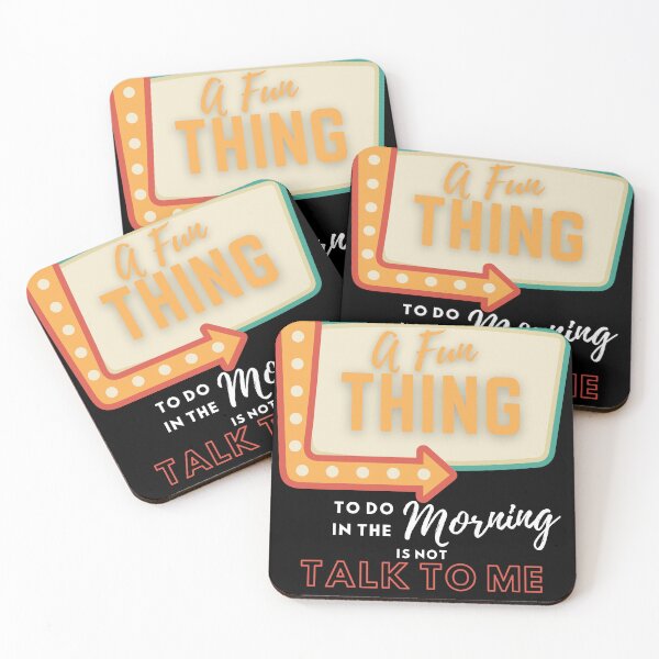 Item preview, A fun thing to do In the morning is not talk to me designed and sold by Rathnau.
