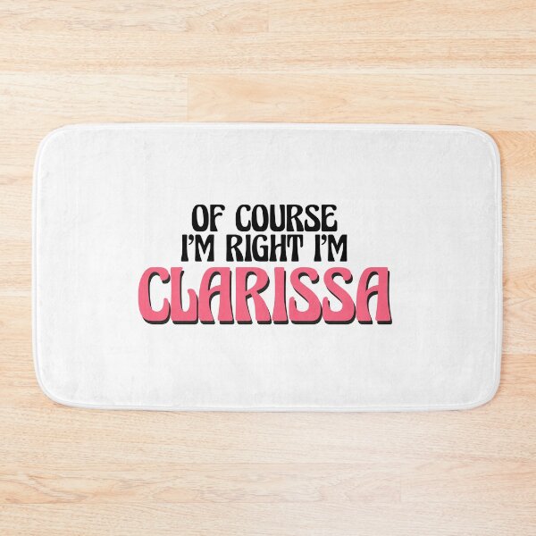Item preview, Of Course I'm Right I'm Clarissa designed and sold by Watsonarts.