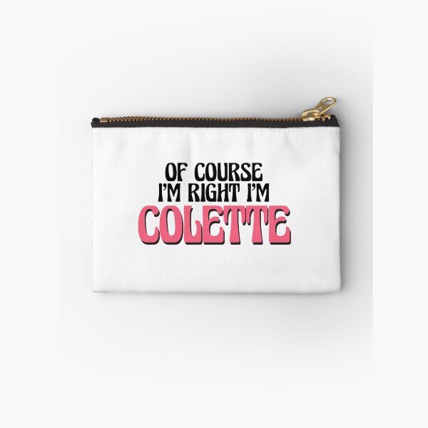 Item preview, Of Course I'm Right I'm Colette designed and sold by Watsonarts.