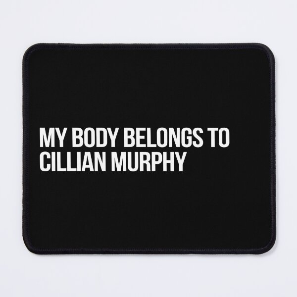 Item preview, My Body Belongs to Cillian Murphy designed and sold by 2000sbabyangel.