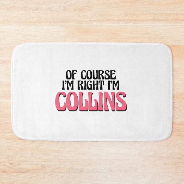Item preview, Of Course I'm Right I'm Collins designed and sold by Watsonarts.