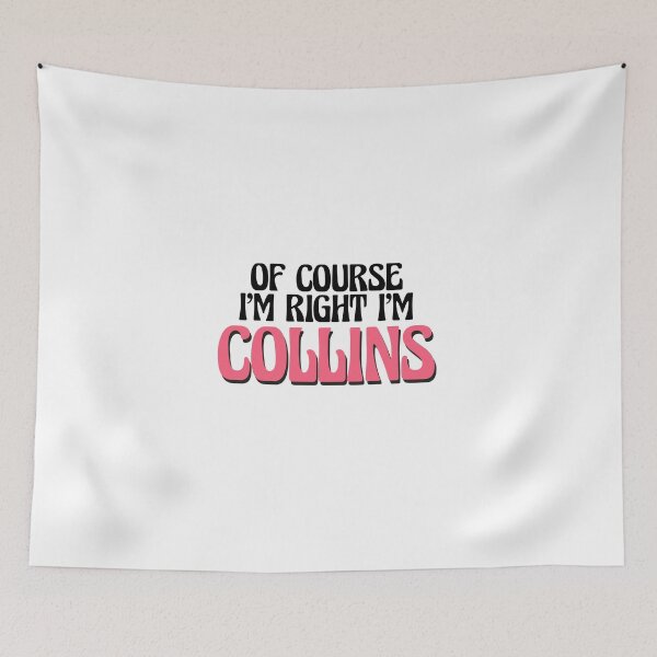 Item preview, Of Course I'm Right I'm Collins designed and sold by Watsonarts.