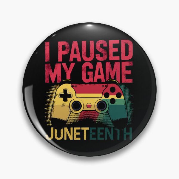 Item preview, I Paused My Game Juneteenth Celebration designed and sold by Quirky Shirts.