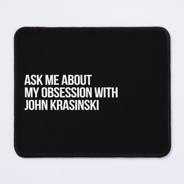 Item preview, Ask me About my Obsession with John Krasinski designed and sold by deluluhaze.