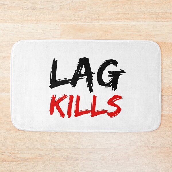 Item preview, Lag Kills 1 designed and sold by aipolohu.