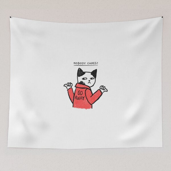 Item preview, Nobody Cares! ... GO AWAY designed and sold by rdfashionista.
