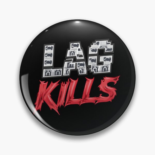 Item preview, Lag Kills 2 designed and sold by aipolohu.