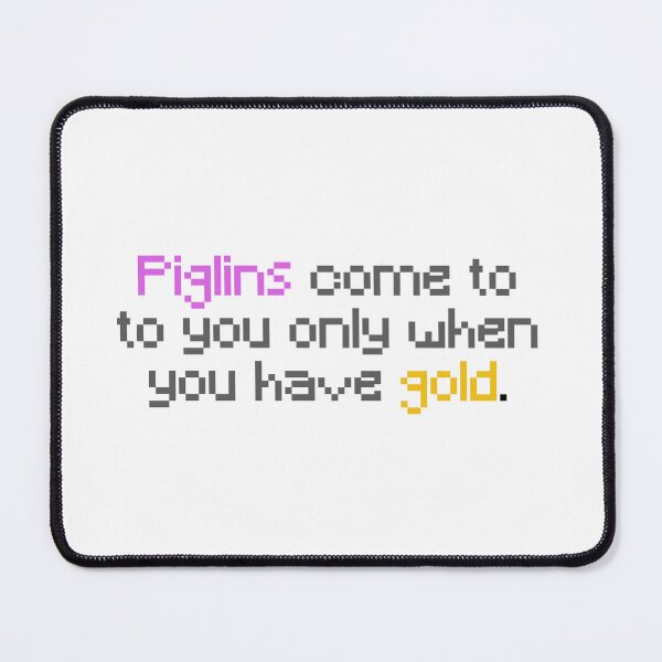 Item preview, Piglins come to you only when you have gold designed and sold by Johar's Finish.