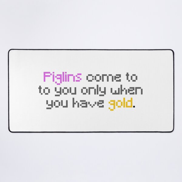 Item preview, Piglins come to you only when you have gold designed and sold by Johar's Finish.