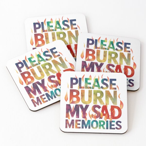 Item preview, Please BURN my sad memories designed and sold by nimmitrends.