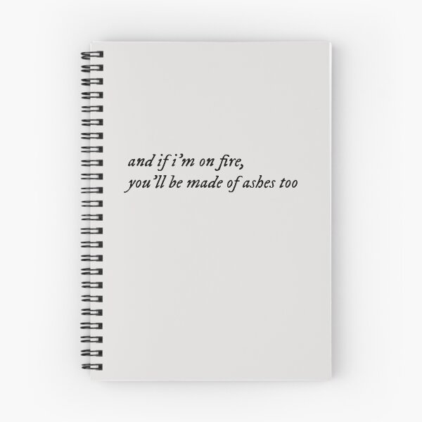 Item preview, and if i'm on fire, you'll be made of ashes too designed and sold by ylimenna.