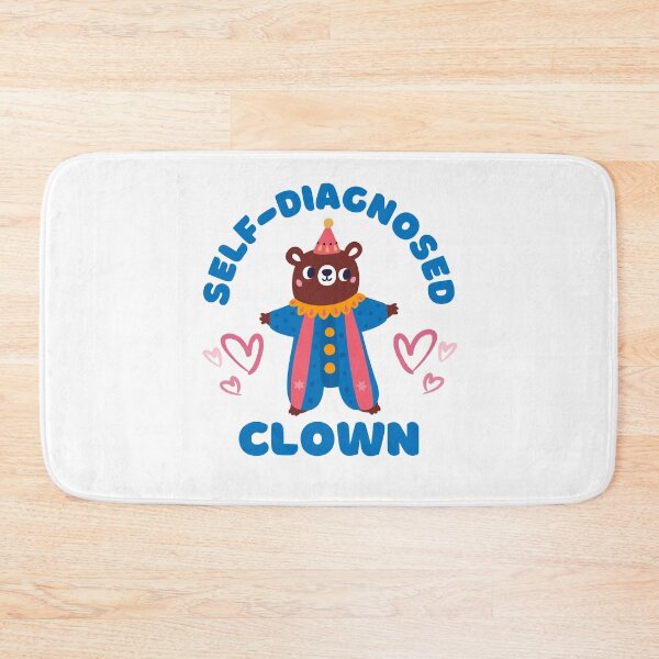 Item preview, Self-Diagnosed Clown : Bear Fun designed and sold by HELL0WBELLO.