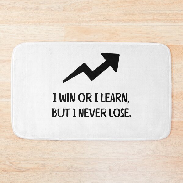 Item preview, I Win or I Learn, But I Never Lose - Motivational Design designed and sold by Moad Fahim.