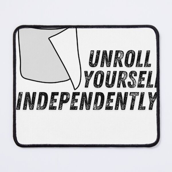 Item preview, Toilet paper unreoll yoursefl independently funny gift designed and sold by Pterodak.