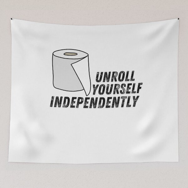 Item preview, Toilet paper unreoll yoursefl independently funny gift designed and sold by Pterodak.