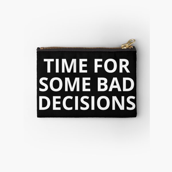 Item preview, Time For Some Bad Decisions designed and sold by manandi1.