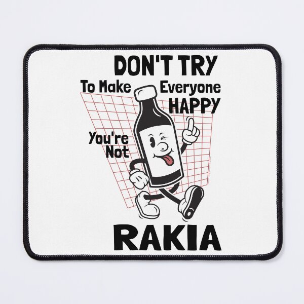 Item preview, Don't Try To Make Everyone Happy, You're Not Rakia designed and sold by TipTop GFX.