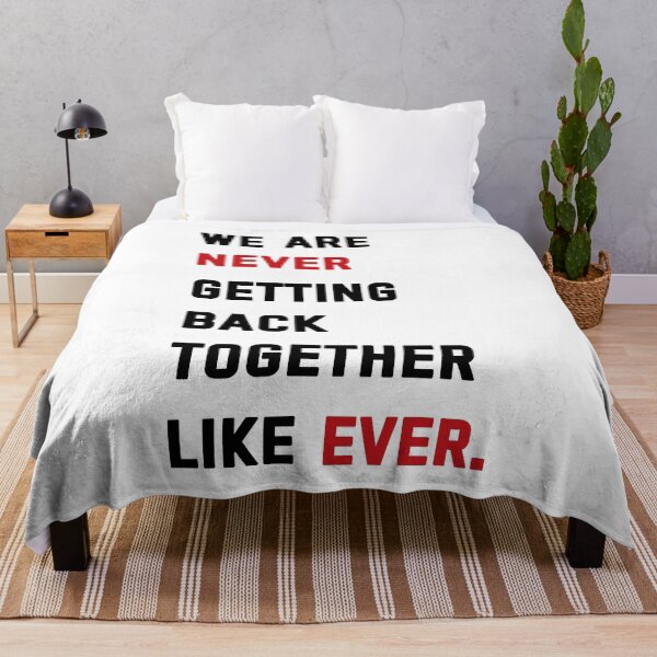 Item preview, We Are Never Getting Back Together Like Ever. designed and sold by swan-girls.
