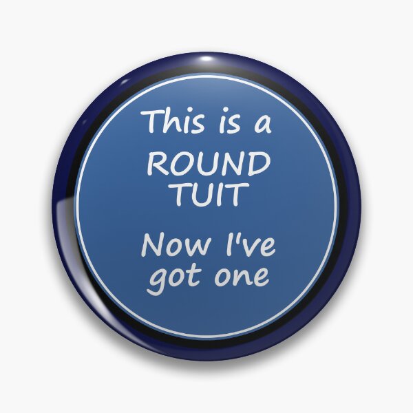 Item preview, Round Tuit When I Get Around To It 2 of 4 designed and sold by Beachy.