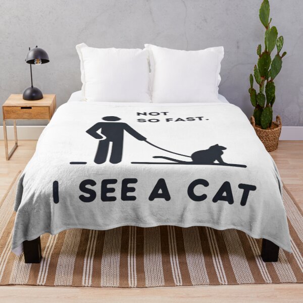 Item preview, Not So Fast. I see a Cat. designed and sold by Blink Art Studio.
