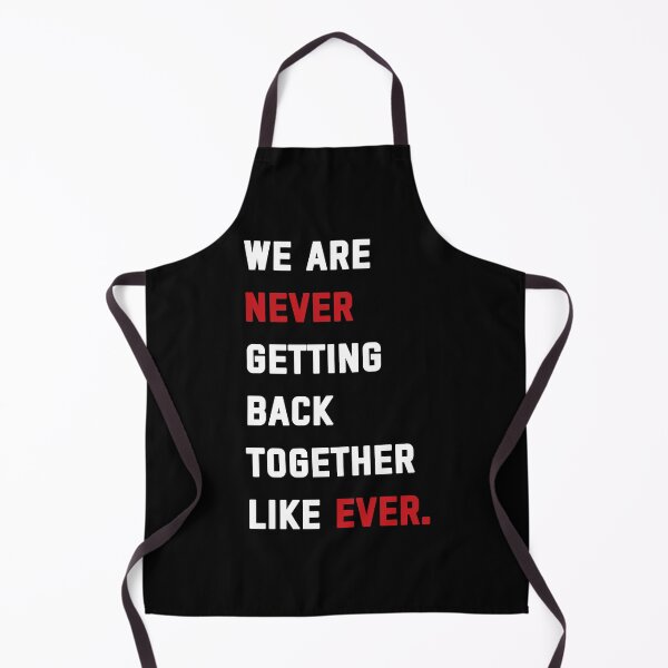 Item preview, We Are Never Getting Back Together Like Ever. designed and sold by swan-girls.