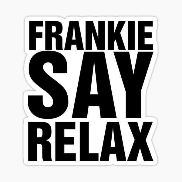 Item preview, Frankie goes to Hollywood - Frankie say Relax  designed and sold by Bad Zombie.