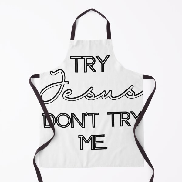 Item preview, Try Jesus Don't Try Me designed and sold by IndigDesign.