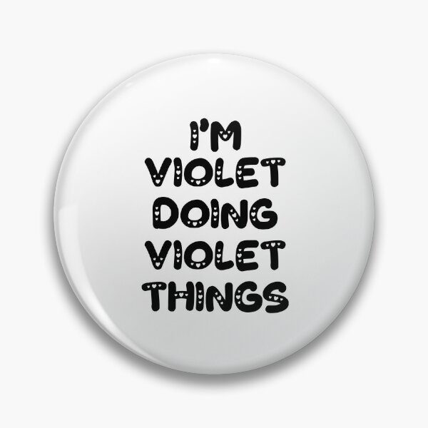 Item preview, I'm Violet Doing Violet Things designed and sold by Oussinc.