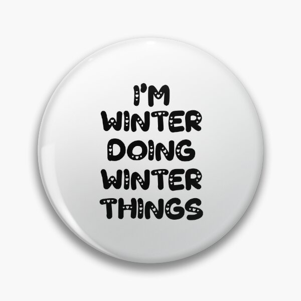 Item preview, I'm Winter Doing Winter Things designed and sold by Oussinc.