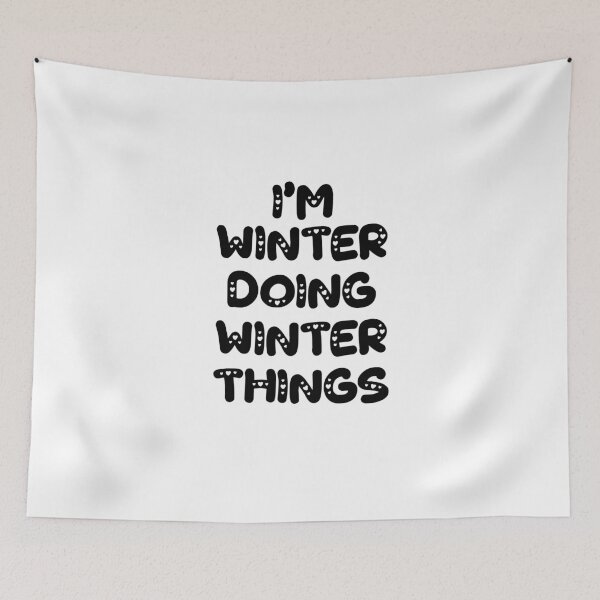 Item preview, I'm Winter Doing Winter Things designed and sold by Oussinc.