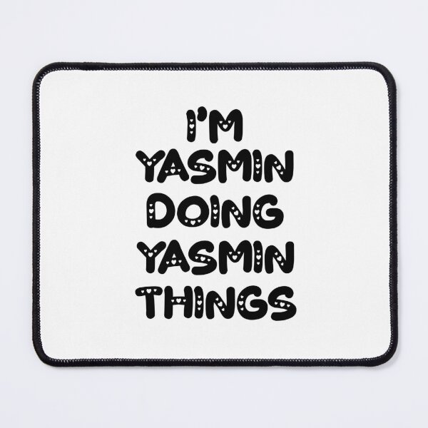 Item preview, I'm Yasmin Doing Yasmin Things designed and sold by Oussinc.