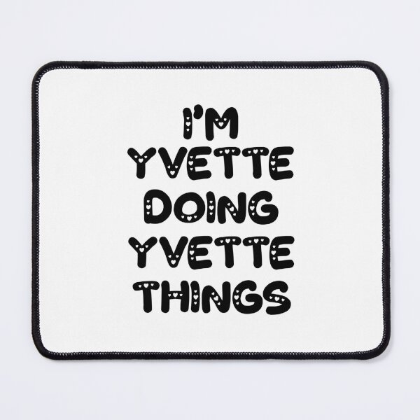 Item preview, I'm Yvette Doing Yvette Things designed and sold by Oussinc.