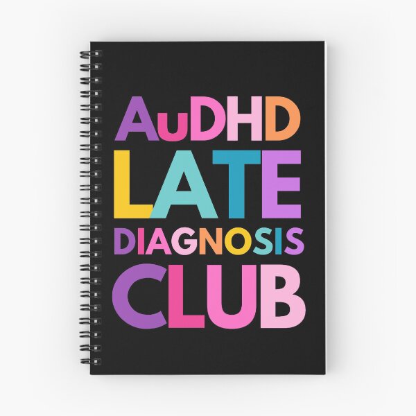 Item preview, AuDHD Late Diagnosis Club designed and sold by mydoodlesateme.