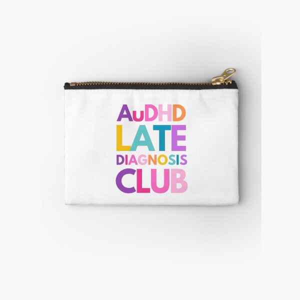 Item preview, AuDHD Late Diagnosis Club designed and sold by mydoodlesateme.