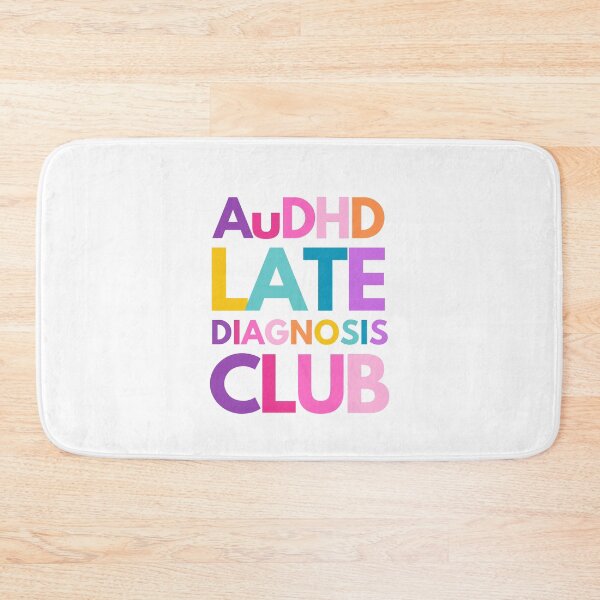 Item preview, AuDHD Late Diagnosis Club designed and sold by mydoodlesateme.