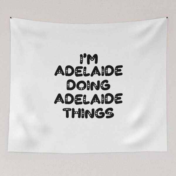 Item preview, I'm Adelaide Doing Adelaide Things designed and sold by Oussinc.